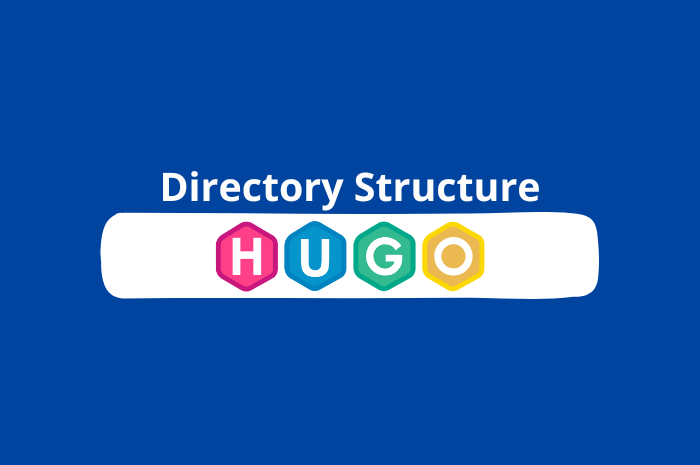 Mengenal 9 Directory Structure Hugo Sebelum Membangun Situs