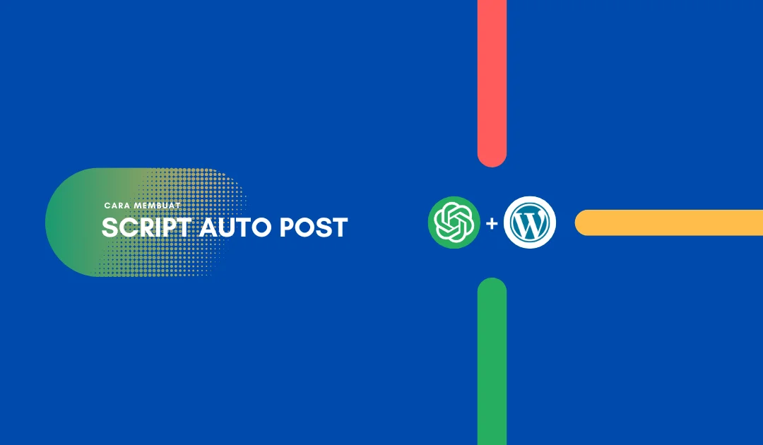 Cara Membuat Script Auto Post dari ChatGPT ke WordPress